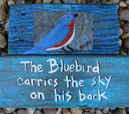 The Birdhouse Chick Plaques, Stepping Stones & Wall Decor Hand Painted Plaque-Bluebirds Carry The Sky... 3 The Birdhouse Chick Plaques, Stepping Stones & Wall Decor Hand Painted Plaque-Bluebirds Carry The Sky...