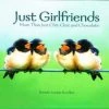 Willow Creek Press Just Girlfriends Gift Book Bird & Gift Books